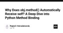 Giải mã cơ chế Method Binding trong Python: Tại sao obj.method() luôn tự động nhận self?