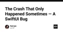 Giải mã lỗi Crash bí ẩn trong SwiftUI: Khi sự không ổn định trở thành bài toán khó
