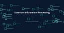 Giải mã Quantum Information Processing: Nền tảng kỹ thuật và những bước tiến trong xử lý thông tin lượng tử (Phần 3)