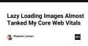 Khi Lazy Loading trở thành con dao hai lưỡi: Bài học xương máu về Core Web Vitals