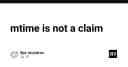Tại sao mtime không phải là một claim: Giải mã sai lầm phổ biến trong quản lý tệp tin và hệ thống