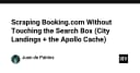 Kỹ thuật khai thác dữ liệu Booking.com: Tối ưu hóa Scraping thông qua Apollo Cache và City Landings