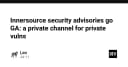 InnerSource Security Advisories chính thức ra mắt: Kênh bảo mật riêng tư cho các lỗ hổng nội bộ