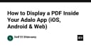 Hướng dẫn chi tiết cách hiển thị tài liệu PDF trong ứng dụng Adalo (iOS, Android và Web)