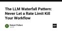 LLM Waterfall Pattern: Chiến lược xử lý Rate Limit giúp quy trình AI của bạn không bao giờ bị gián đoạn