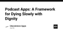 Podcast Apps: Framework cho sự thoái trào đầy kiêu hãnh trong phát triển phần mềm