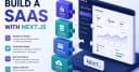 Xây dựng sản phẩm SaaS với Next.js trong năm 2026: Lộ trình kỹ thuật toàn diện cho lập trình viên