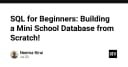 SQL cho người mới bắt đầu: Xây dựng cơ sở dữ liệu trường học từ con số không