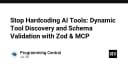 Chấm dứt việc hardcode công cụ AI: Tối ưu hóa Dynamic Tool Discovery với Zod và MCP