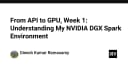 Hành trình từ API đến GPU: Giải mã môi trường NVIDIA DGX Spark cho kỹ sư dữ liệu