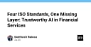 Bốn tiêu chuẩn ISO và mảnh ghép còn thiếu trong bức tranh AI đáng tin cậy ngành tài chính