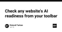 Kiểm tra mức độ sẵn sàng AI của bất kỳ website nào ngay từ thanh công cụ trình duyệt