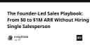 Founder-Led Sales: Chiến lược đạt 1 triệu USD ARR mà không cần tuyển nhân viên kinh doanh