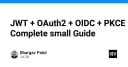 Hướng dẫn toàn diện về JWT, OAuth2, OIDC và PKCE: Nền tảng bảo mật cho ứng dụng hiện đại