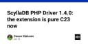 ScyllaDB PHP Driver 1.4.0: Bước tiến đột phá với kiến trúc thuần C23