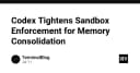 Codex siết chặt cơ chế Sandbox: Bước ngoặt trong quản lý bộ nhớ và bảo mật thực thi