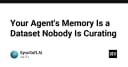 Bộ nhớ của AI Agent: Tập dữ liệu bị lãng quên mà mọi lập trình viên cần quản trị