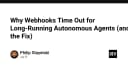 Tại sao Webhook bị Timeout khi vận hành Autonomous Agents và giải pháp xử lý triệt để
