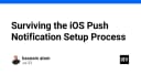 Vượt ải cấu hình Push Notification trên iOS: Cẩm nang thực chiến cho lập trình viên