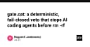 Gate.cat: Giải pháp Veto tất định giúp ngăn chặn AI Coding Agents thực thi lệnh nguy hiểm