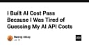 Xây dựng AICostPass: Giải pháp tối ưu hóa và kiểm soát chi phí API AI cho lập trình viên