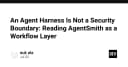 Tại sao Agent Harness không phải là ranh giới bảo mật: Giải mã sai lầm trong triển khai AI Agent