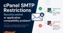 Giải mã hạn chế SMTP trên cPanel: Bảo mật, SMTP ngoại vi và những đánh đổi kỹ thuật cần biết