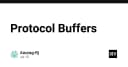 Protocol Buffers: Giải mã chuẩn tuần tự hóa dữ liệu hiệu năng cao cho hệ thống phân tán