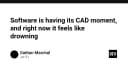 Khi phần mềm bước vào kỷ nguyên CAD: Tại sao sự quá tải công cụ đang bóp nghẹt năng suất lập trình viên