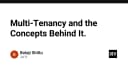 Giải mã Multi-Tenancy: Kiến trúc cốt lõi cho các nền tảng SaaS quy mô lớn