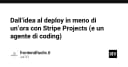 Từ ý tưởng đến triển khai trong chưa đầy một giờ: Sức mạnh của Stripe Projects và AI Coding Agents