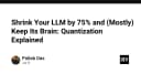Tối ưu hóa LLM: Kỹ thuật Quantization giúp giảm 75% dung lượng mà vẫn giữ vững trí tuệ mô hình