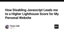 Tối ưu hóa hiệu năng website: Tại sao loại bỏ JavaScript lại là chìa khóa đạt điểm Lighthouse tuyệt đối