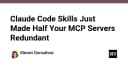 Claude Code Skills: Khi các MCP Servers truyền thống dần trở nên dư thừa