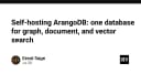 ArangoDB: Giải pháp cơ sở dữ liệu đa mô hình cho nhu cầu Graph, Document và Vector Search