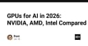 Cuộc chiến GPU cho AI năm 2026: NVIDIA, AMD và Intel trên bàn cân kỹ thuật