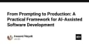 Chuyển đổi từ Prompting sang Production: Framework thực chiến cho phát triển phần mềm hỗ trợ bởi AI