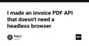Tối ưu hóa quy trình xuất hóa đơn: Xây dựng API PDF không cần Headless Browser