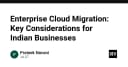 Chiến lược di chuyển lên Cloud cho doanh nghiệp: Những bài học đắt giá từ thực tiễn