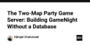 Xây dựng GameNight: Giải pháp Party Game Server tối ưu mà không cần Database