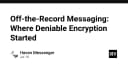 Off-the-Record Messaging: Khởi nguồn của mã hóa từ chối và quyền riêng tư trong giao tiếp kỹ thuật số