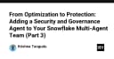 Nâng cấp bảo mật Snowflake: Xây dựng Security & Governance Agent cho hệ thống Multi-Agent
