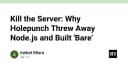 Khai tử Server: Tại sao Holepunch quyết định từ bỏ Node.js để xây dựng Bare