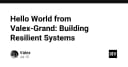 Xây dựng hệ thống bền vững: Bài học từ hành trình Hello World của Valex-Grand