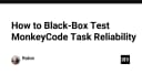 Kỹ thuật Black-Box Testing cho độ tin cậy của MonkeyCode: Hướng dẫn chuyên sâu cho lập trình viên