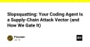 Slopsquatting: Khi các Coding Agent trở thành vectơ tấn công chuỗi cung ứng phần mềm