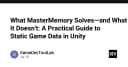MasterMemory trong Unity: Giải pháp tối ưu hóa dữ liệu tĩnh và những giới hạn cần biết