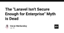 Laravel và định kiến bảo mật doanh nghiệp: Tại sao đã đến lúc thay đổi góc nhìn?