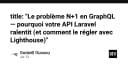 Giải mã vấn đề N+1 trong GraphQL: Tại sao API Laravel của bạn bị chậm và cách khắc phục với Lighthouse