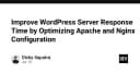 Tối ưu hóa cấu hình Apache và Nginx để tăng tốc độ phản hồi máy chủ WordPress